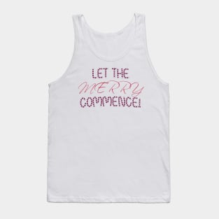 Let the Merry Commence for Christmas Parties Tank Top